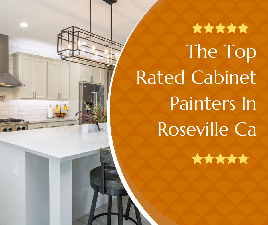 Cabinet Painters In Roseville Ca